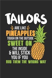 Tailors Are Like Pineapples. Tough On The Outside Sweet On The Inside