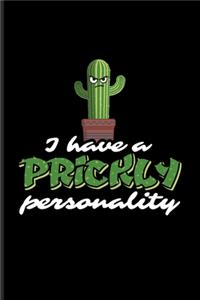 I Have A Prickly Personality