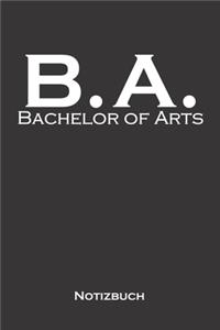 Bachelor of Arts Notizbuch