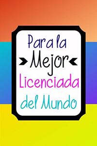 Para La Mejor Licenciada del Mundo