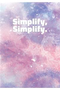 Simplify, simplify