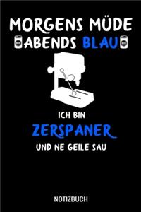 Morgens müde abends blau ich bin Zerspaner und ne geile Sau