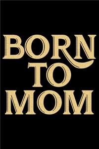 Born To Mom