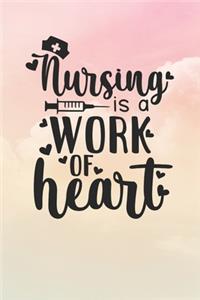 Nursing Is A Work of Heart