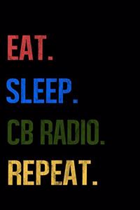 Eat Sleep Cb Radio Repeat: Enthusiasts Retro Themed Colors Gratitude Journal 386 Pages Notebook 193 Days 8"x10" Meal Planner