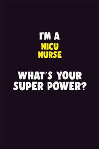 I'M A nicu nurse, What's Your Super Power?