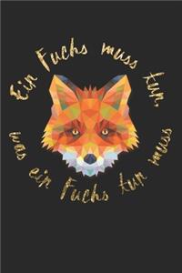 Ein Fuchs muss tun was ein Fuchs tun muss