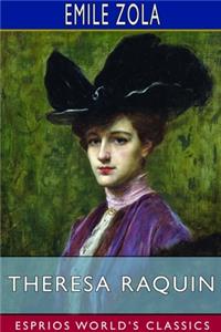 Theresa Raquin (Esprios Classics)