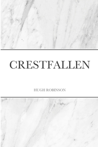 Crestfallen