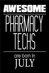 Awesome Pharmacy Techs Are Born In July