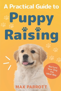Practical Guide to Puppy Raising