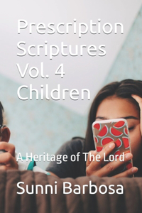 Prescription Scriptures Vol. 4 Children