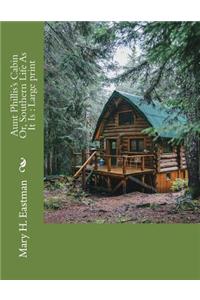 Aunt Phillis's Cabin Or, Southern Life As It Is
