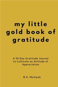 My Little Gold Book of Gratitude