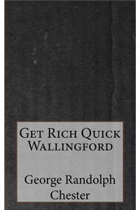 Get Rich Quick Wallingford
