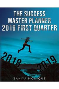 The Success Master Planner: 2019 First Quarter