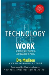 Let Technology Do The Work