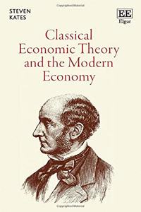 Classical Economic Theory and the Modern Economy