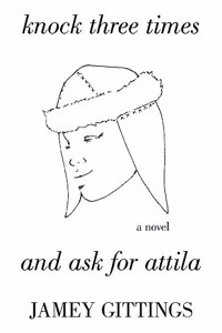 Knock Three Times and Ask for Attila