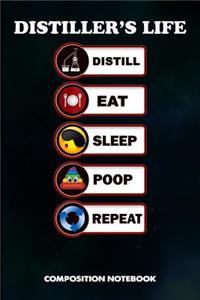 Distiller's Life Distill Eat Sleep Poop Repeat