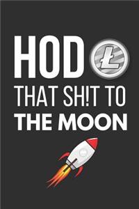 Hodl That Sh!t to the Moon