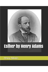 Esther by Henry Adams