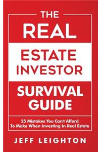 Real Estate Investor Survival Guide