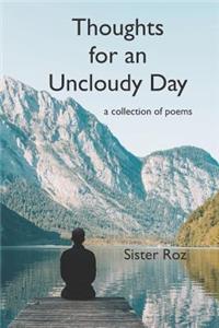 Thoughts for an Uncloudy Day