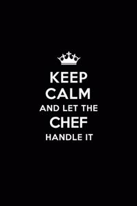 Keep Calm and Let the Chef Handle It