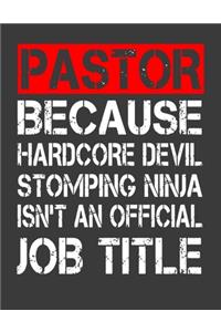 Pastor Because Hardcore Devil Stomping Ninja