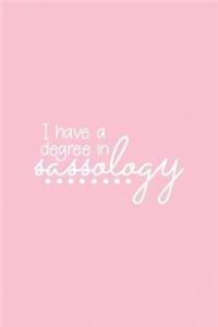 I Have a Degree in Sassology