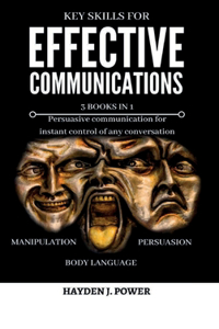 Key Skills for EFFECTIVE COMMUNICATIONS