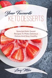 Your Favourite Keto Desserts