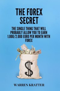 THE FOREX SECRET: THE SINGLE THING THAT