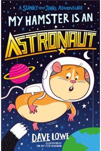 My Hamster is an Astronaut