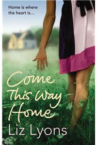 Come This Way Home