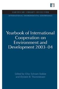 Yearbook of International Cooperation on Environment and Development 2003-04
