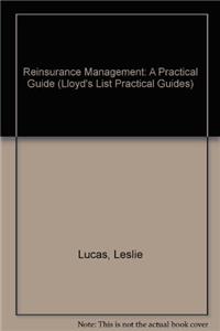 Reinsurance Management: A Practical Guide (Lloyds List Practical Guides)