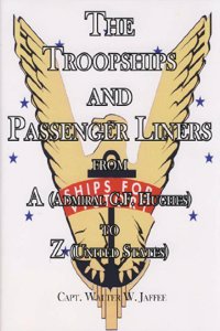 The Troopships and Passenger Liners
