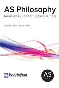 As Philosophy Revision Guide for Edexcel Unit 1