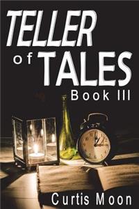 Teller of Tales: Book III