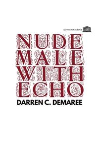 Nude Male with Echo