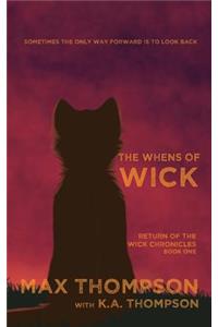 The Whens of Wick