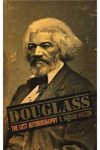 Douglass: The Lost Autobiography