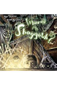Where's My Shoggoth?