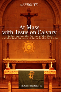 At Mass with Jesus on Calvary