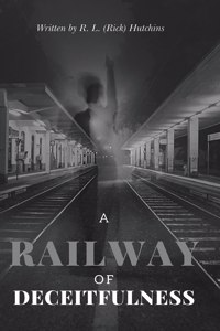 Railway of Deceitfulness