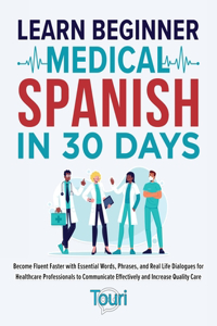 Learn Beginner Medical Spanish in 30 Days