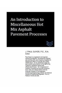 Introduction to Miscellaneous Hot Mix Asphalt Pavement Processes