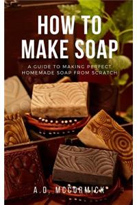 How to Make Soap